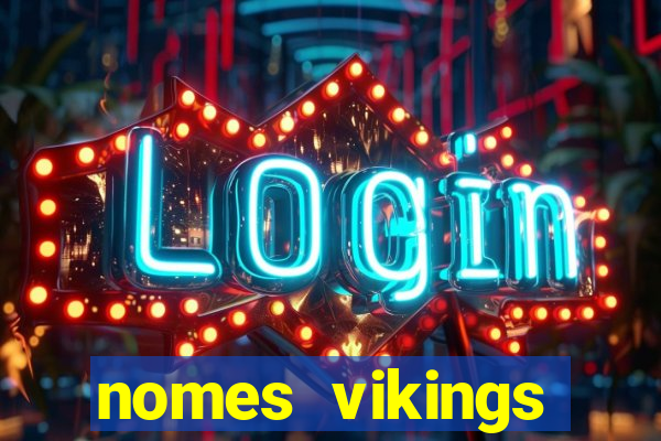 nomes vikings masculinos e significados
